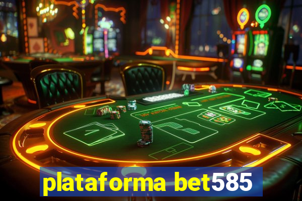 plataforma bet585